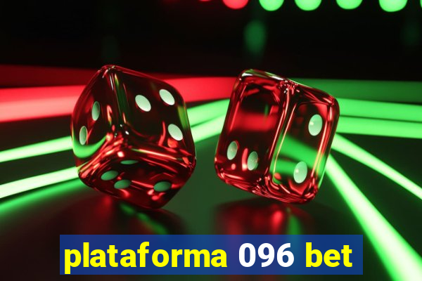 plataforma 096 bet